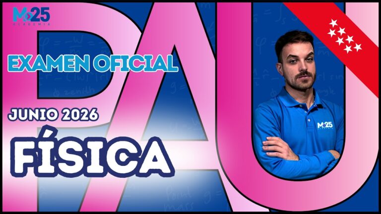 Examen Resuelto PAU (Selectividad) 2026 FÍSICA Comunidad de Madrid ⭐ AcademiaM25