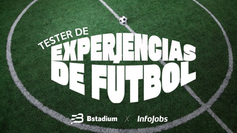 InfoJobs y Bstadium acaban de lanzar uno de los Cool Jobs más llamativos del año: Tester de Experiencias de Fútbol.