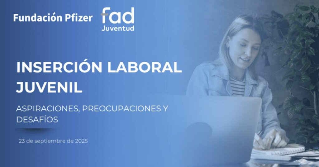 Inserción laboral juvenil: aspiraciones, preocupaciones y desafíos