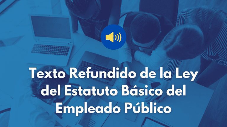 Texto Refundido de la Ley del Estatuto Básico del Empleado Público en formato audio