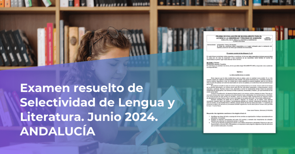 El examen de Lengua y Literatura II de la convocatoria ordinaria (4 de junio de 2024) de Selectividad en Andalucía ha contado con 2 textos: TEXTO A. La dieta mediterránea no existe  TEXTO B. Un español habla de su tierra